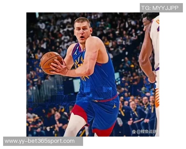 主力球员状态回暖约基奇戈登双双14分穆雷贡献12分助攻