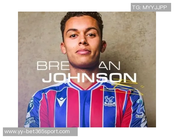 水晶宫已安排布伦南约翰逊体检期待球员确认加盟事宜